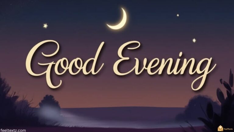 200+ Good Evening Message for Him, Warm, Sweet & Copy Ready