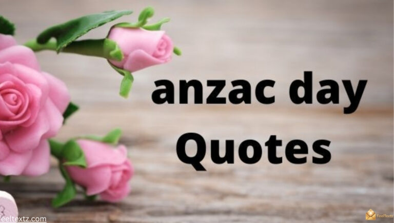 250+ Best Anzac Day Quotes to Remember, Honor & Share