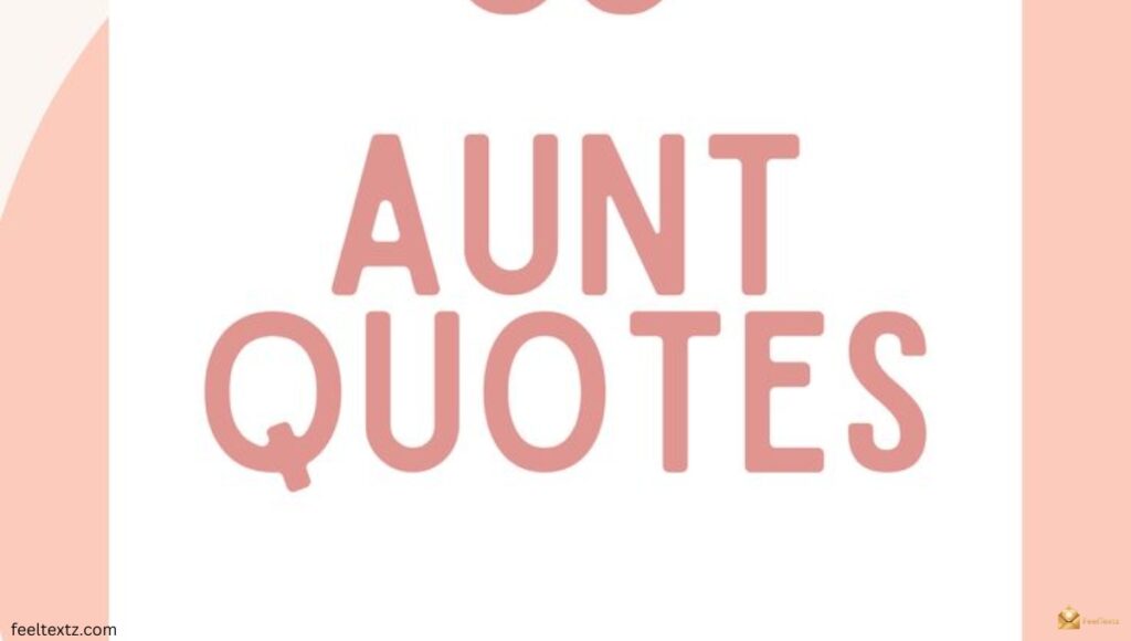 Sentimental Quotes From Aunt to Nephew