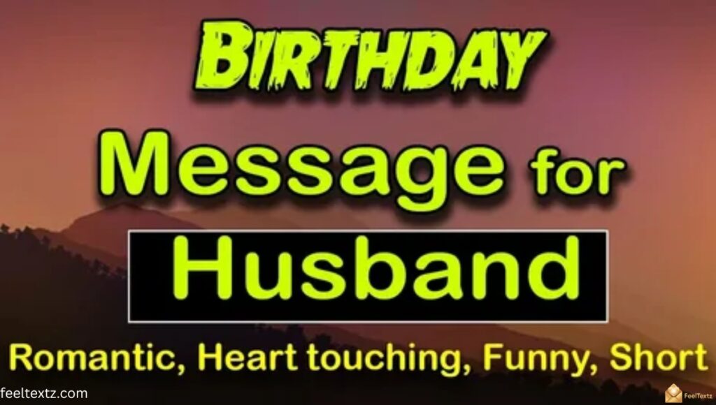 Short Heart Touching Birthday Wishes for Husband