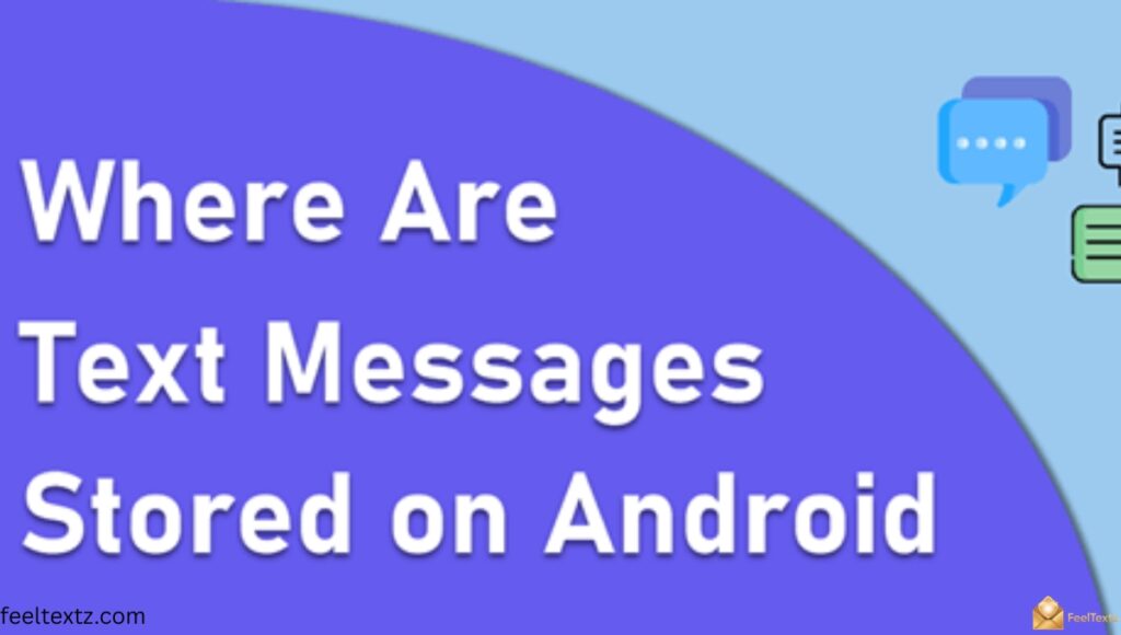 Where Is Messages Stored Media on Android