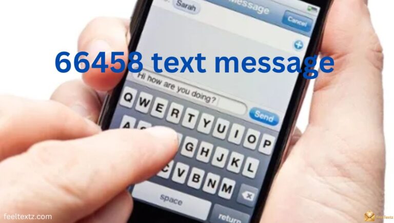 What Does a 66458 Text Message Mean, and Why Are You Getting One