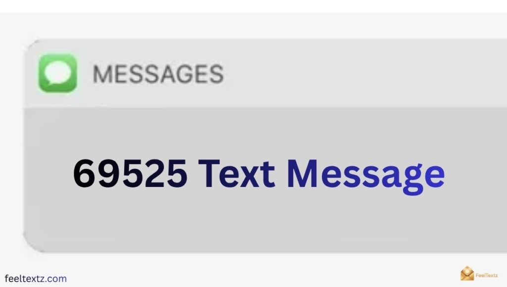 69525 Text Message