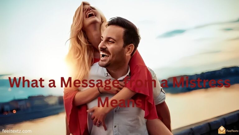 What Does a Message from a Mistress Really Mean?